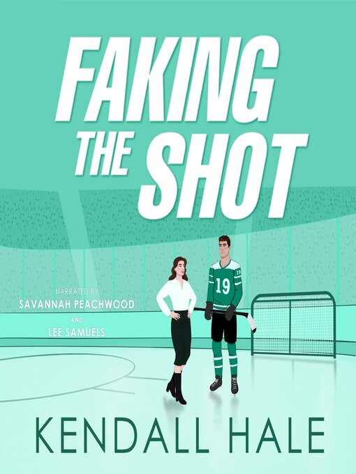 Title details for Faking the Shot by Kendall Hale - Wait list